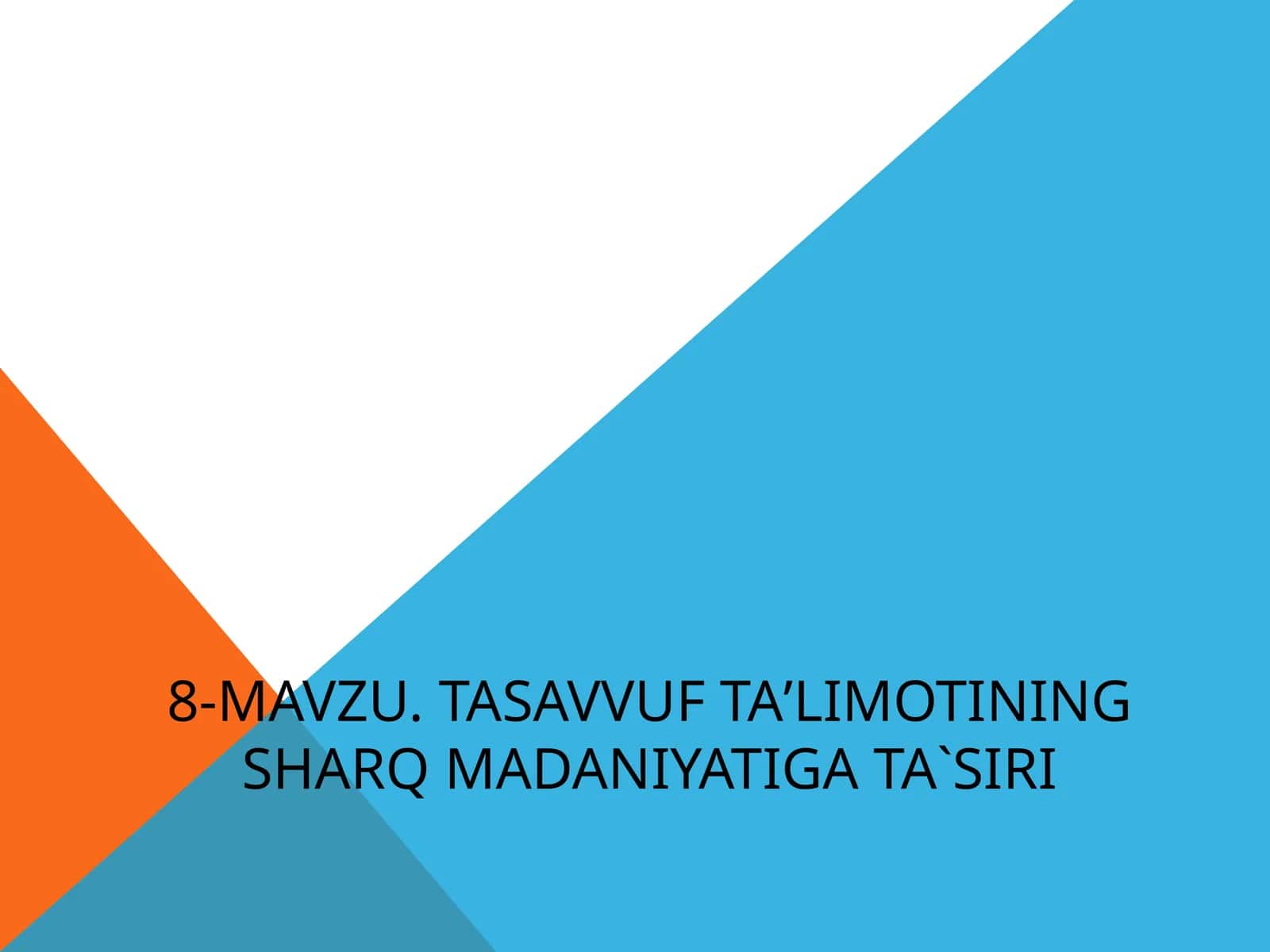 Tasavvuf taʼlimotining Sharq madaniyatiga ta`siri 1