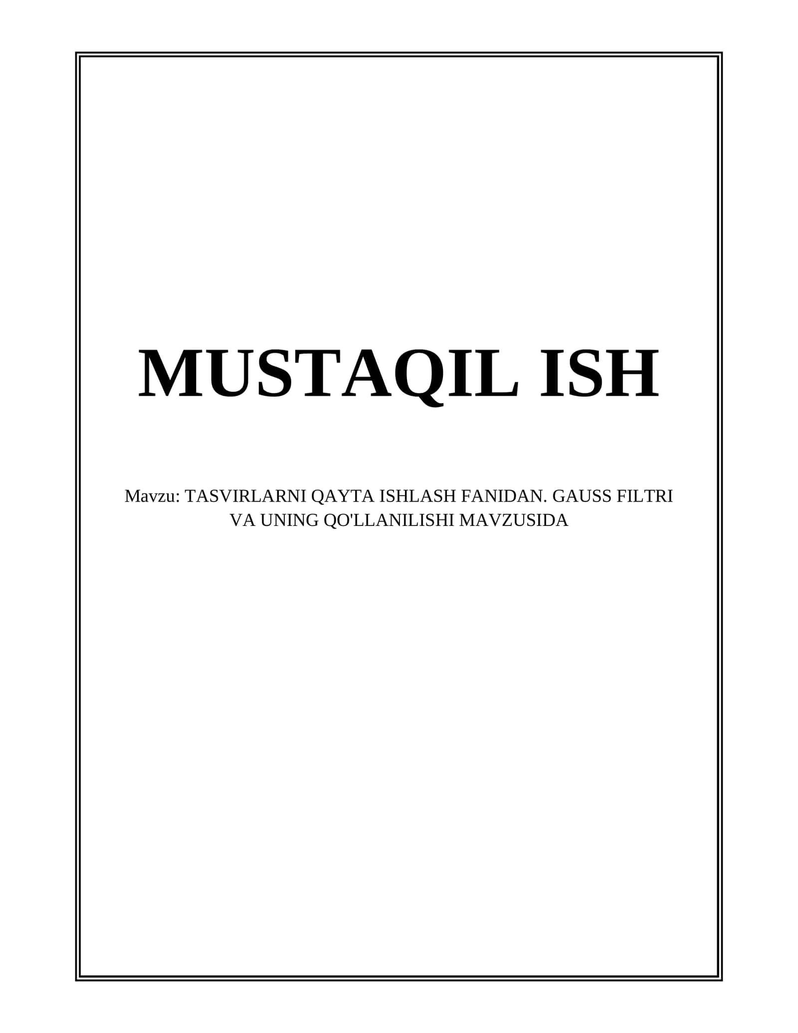 TASVIRLARNI QAYTA ISHLASH FANIDAN. GAUSS FILTRI VA UNING QO'LLANILISHI MAVZUSIDA 1