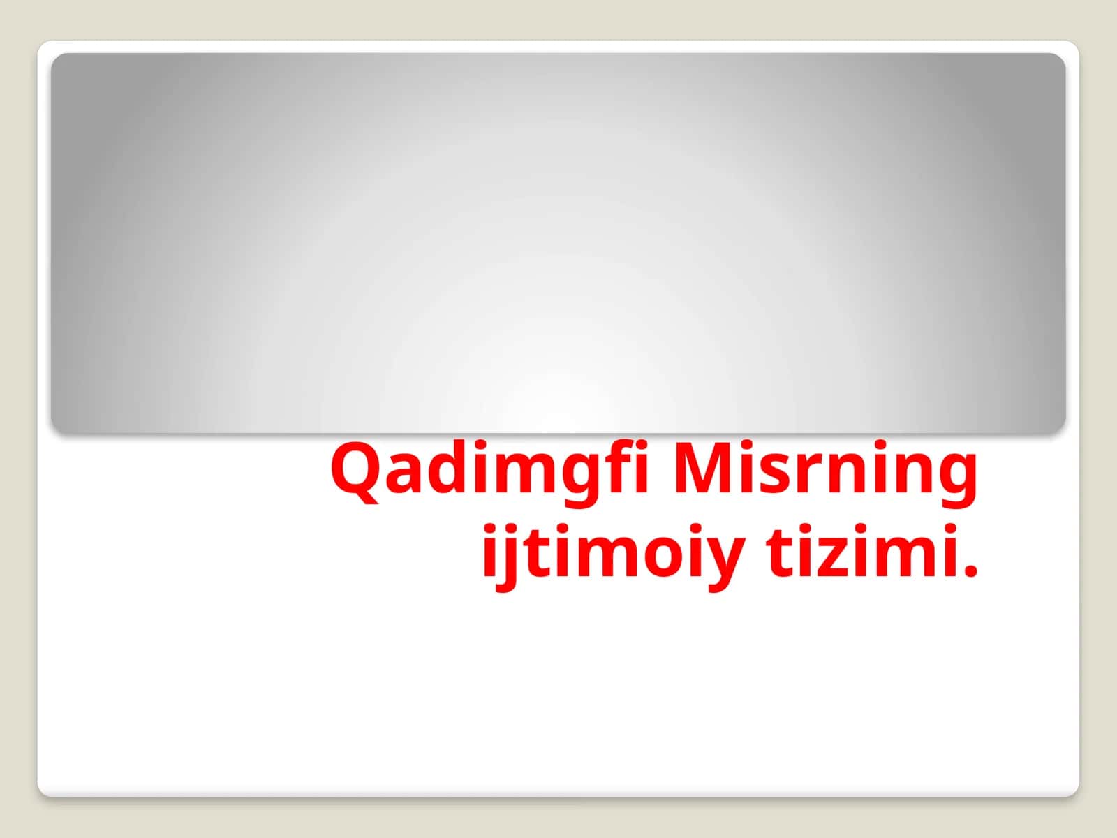 Qadimgi Misrning ijtimoiy tizimi. 1
