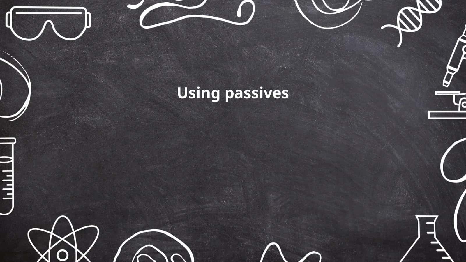 Using passives 1