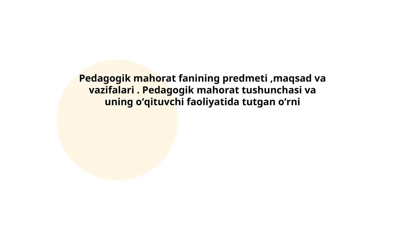 Pedagogik mahorat fanining predmeti, maqsad va vazifalari 1