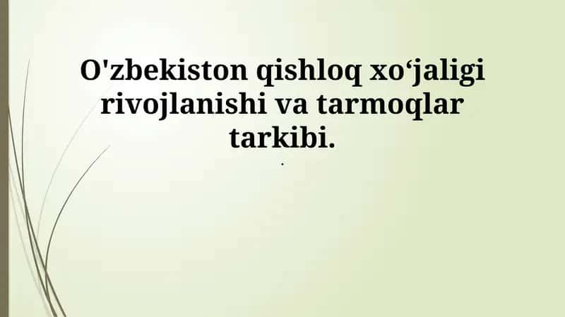 O'zbekiston qishloq xo'jaligi rivojlanishi va tarkibiy tuzilishi 1