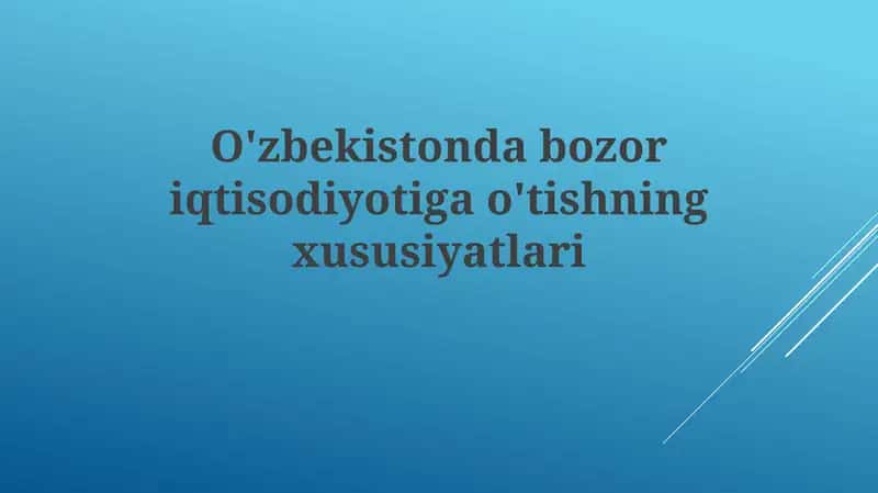 O'zbekistondagi iqtisodiyotiga o'tishning xususiyatlari 1