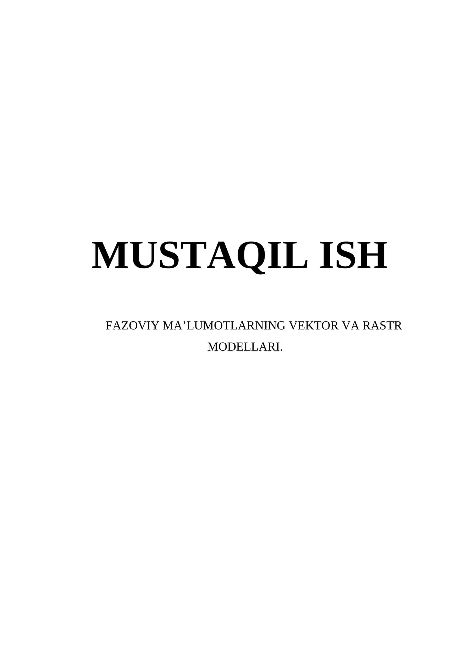 FAZOVIY MA’LUMOTLARNING VEKTOR VA RASTR MODELLARI 1