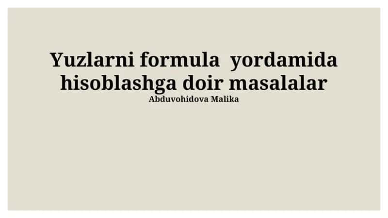 Yuzlarni formula yordamida hisoblashga doir masalalar 1
