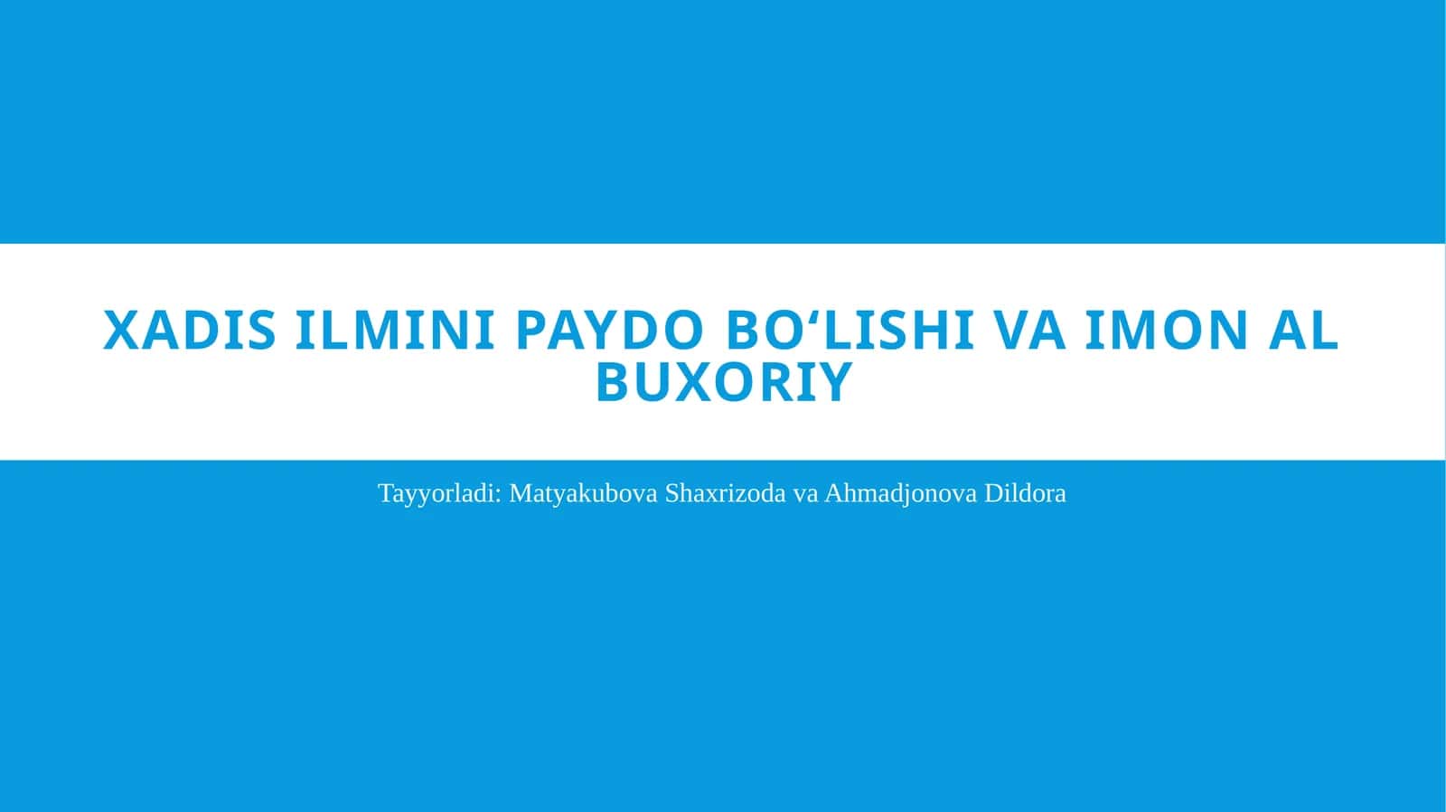 Xadis ilmini paydo boʻlishi va imon al buxoriy 1