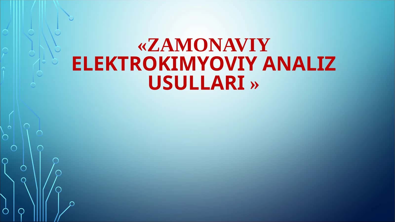 ZAMONAVIY Elektrokimyoviyanaliz usullari 1