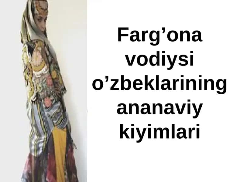 Farg’ona vodiysi o’zbeklarining ananaviy kiyimlari 1