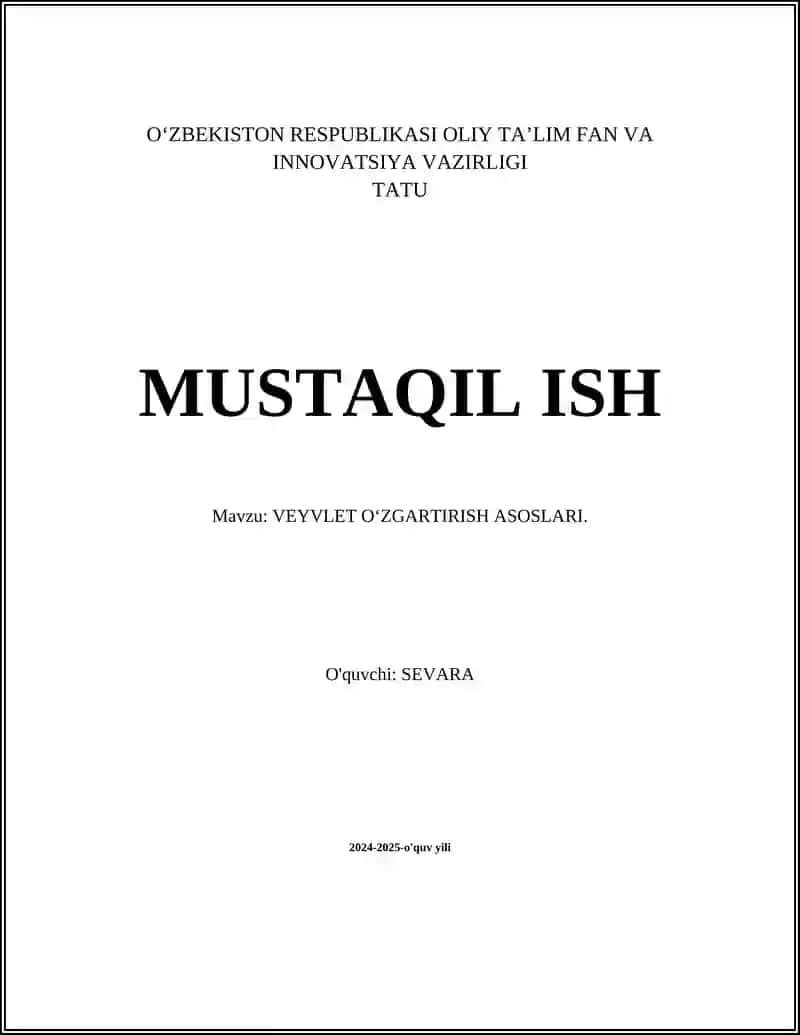 VEYVLET O‘ZGARTIRISH ASOSLARI