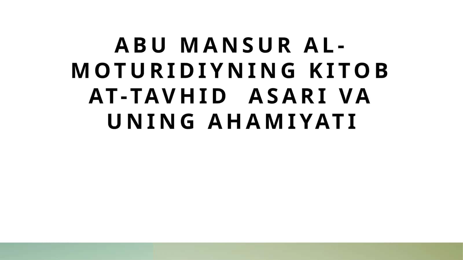 Abu mansur al-moturidiyning kitob at-tavhid  asari va uning ahamiyati 1