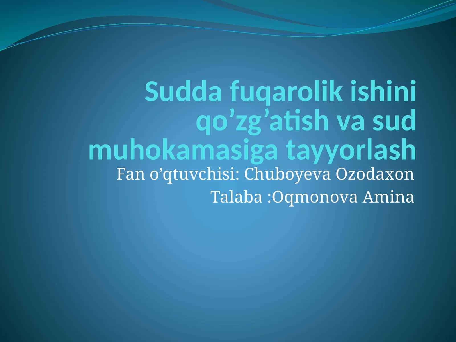 Fuqarolik ishini qo’zg’atish va sud muhokamasiga tayyorlash 1