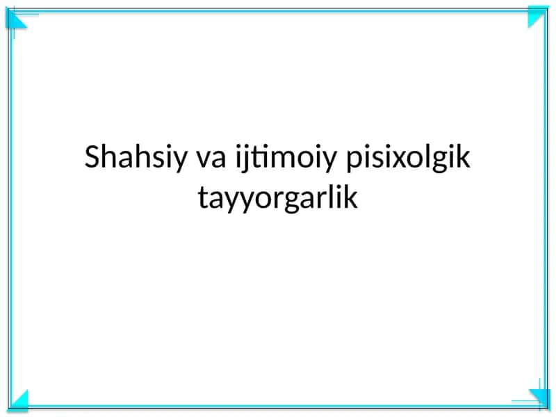 Shahsiy va ijtimoiy pisixolgik tayyorgarlik 1