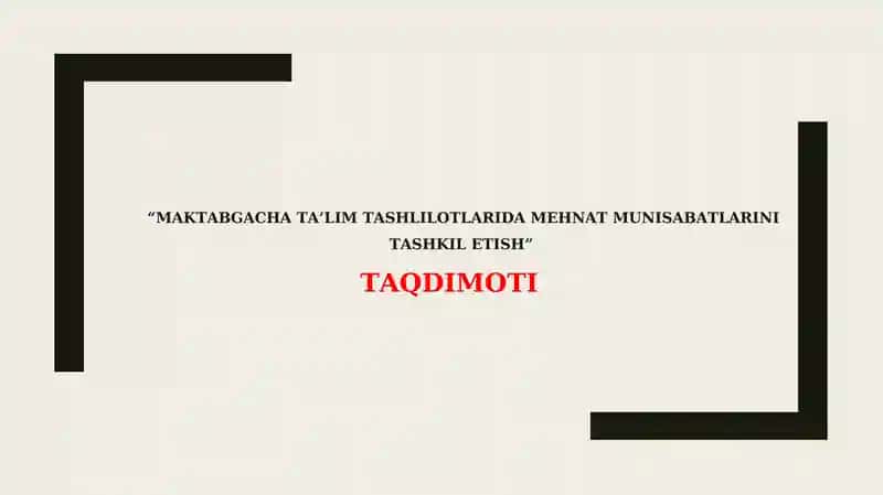 Maktabgacha ta’lim tashlilotlarida mehnat munisabatlarini tashkil etish