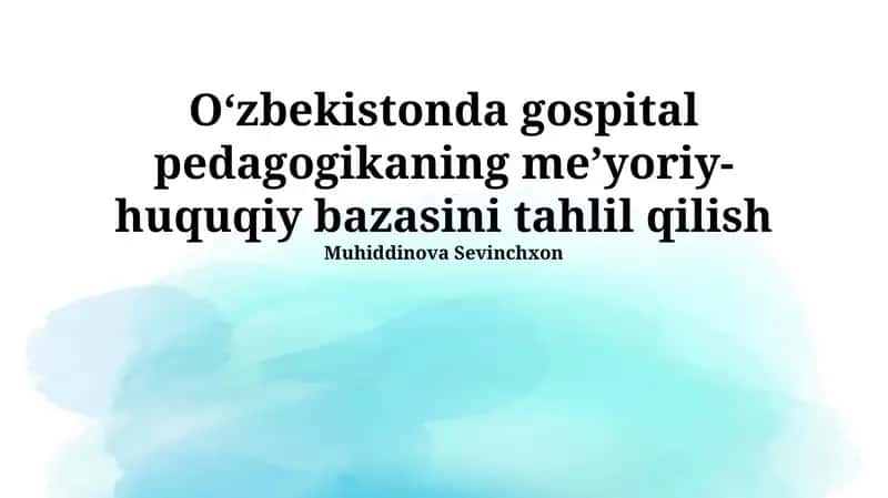 O'zbekistonda gospital pedagogikasining normativ-huquqiy asoslariga tahlil 1