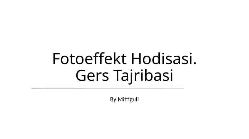 Fotoeffekt Hodisasi. Gers Tajribasi 1