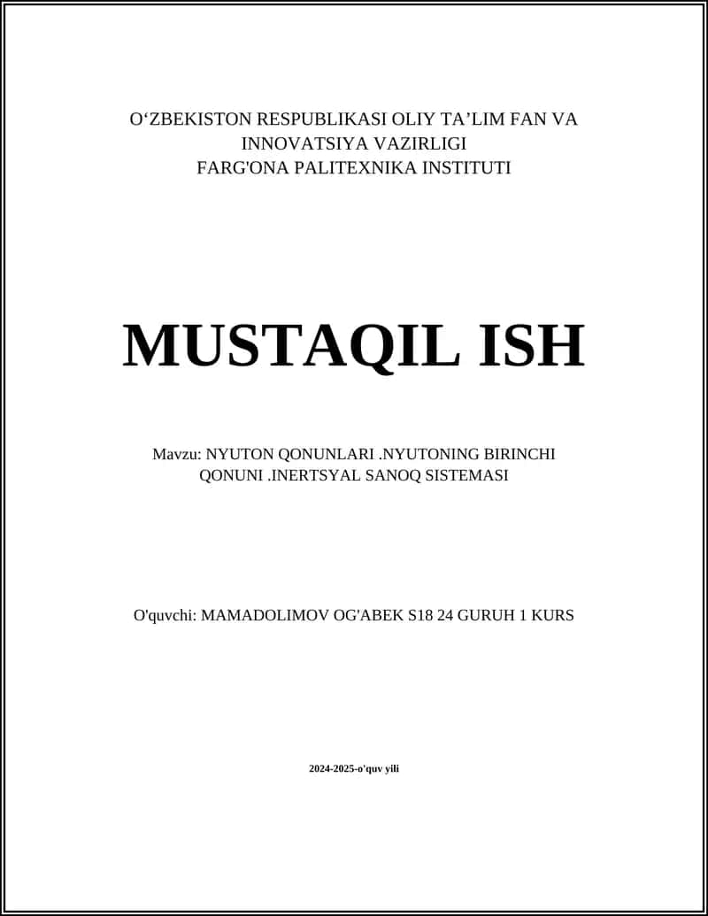 MUSTAQIL ISH Mavzu: NYUTON QONUNLARI.NYUTONING BIRINCHI QONUNI.INERTSYAL SANOQ SISTEMASI 1