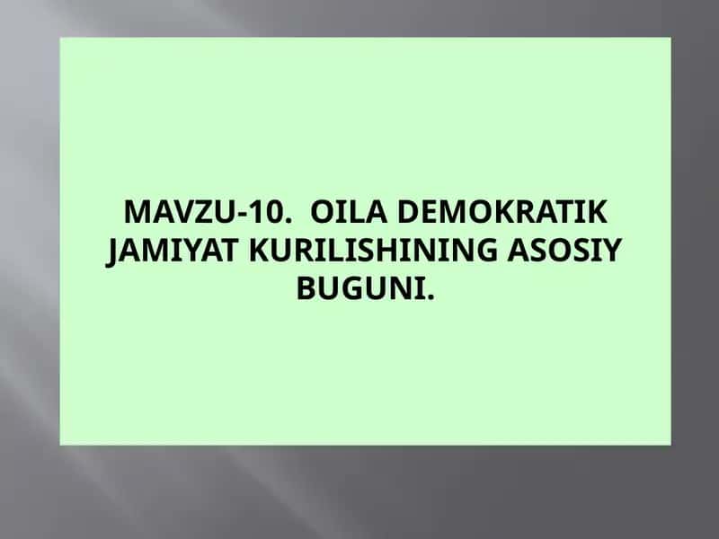 Oila demokratik jamiyat kurilishining asosiy buguni 1
