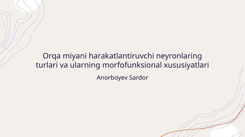 Orqa miyani harakatlantiruvchi neyronlaring turlari va ularning morfofunksional xususiyatlari 1