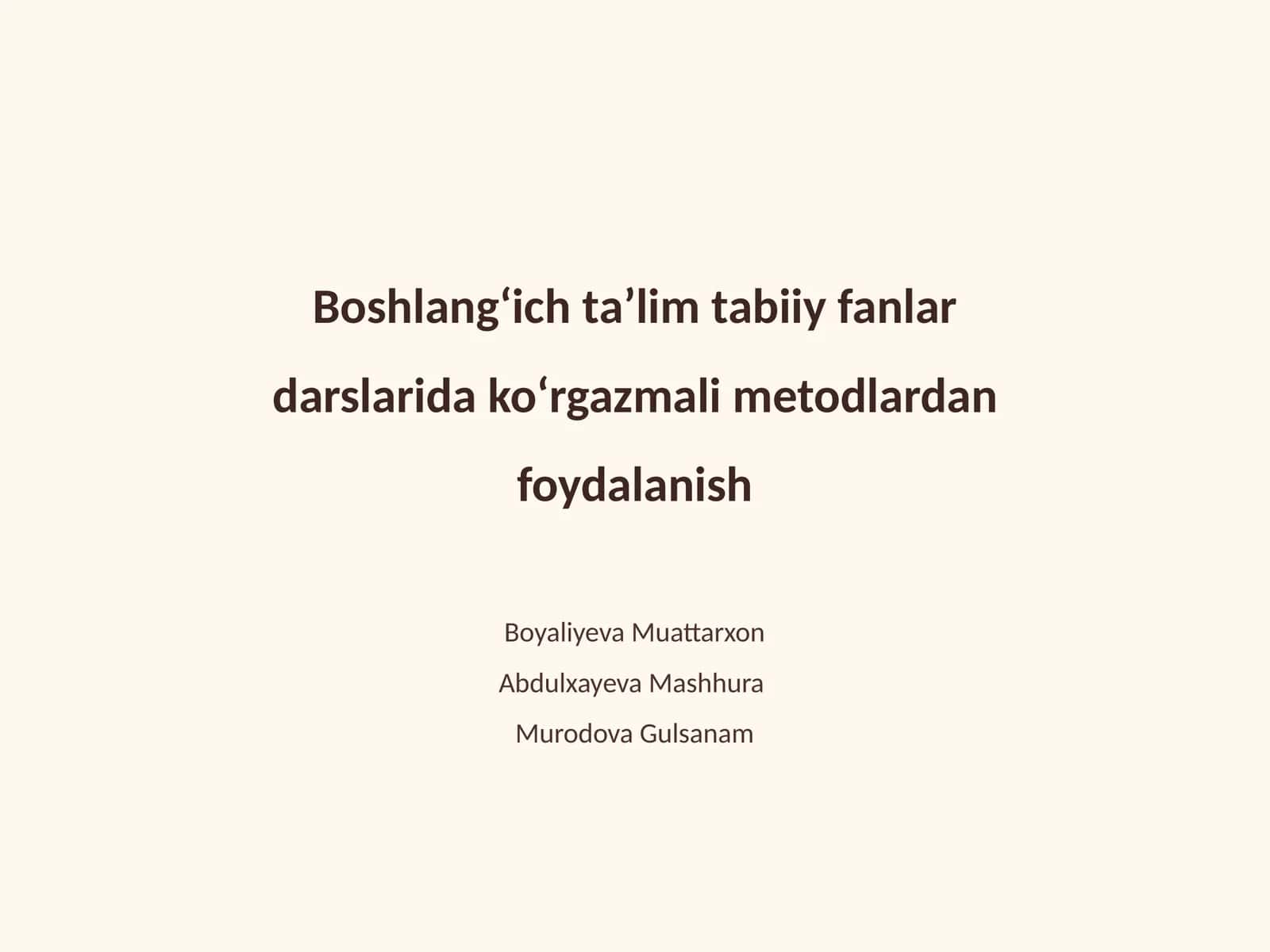 Boshlangʻich taʼlim tabiiy fanlar darslarida koʻrgazmali metodlardan foydalanish 1