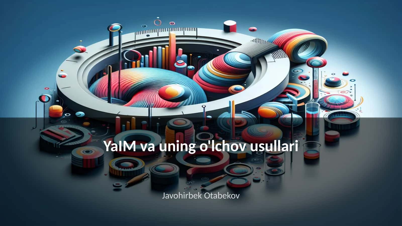 YaIM va uning o'lchov usullari 1