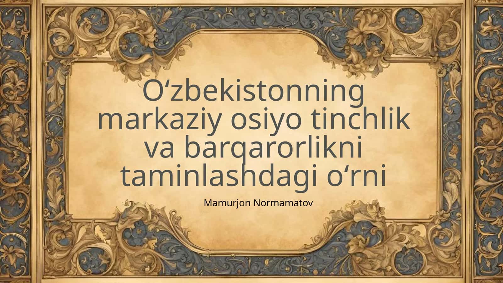 Oʻzbekistonning markaziy osiyo tinchlik va barqarorlikni taminlashdagi oʻrni 1