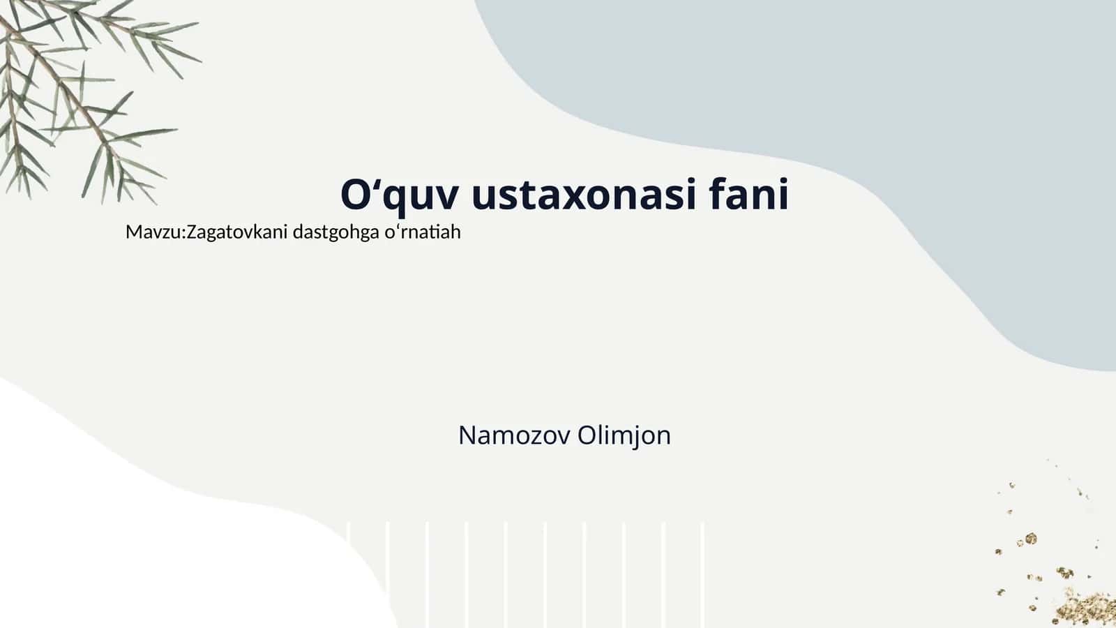 Oʻquv ustaxonasi fani 1