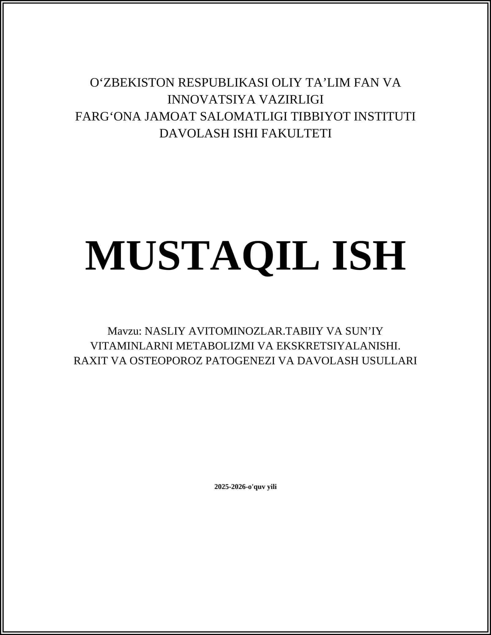 NASLIY AVITOMINOZLAR.TABIIY VA SUNʼIY VITAMINLARNI METABOLIZMI VA EKSKRETSIYALANISHI. RAXIT VA OSTEOPOROZ PATOGENEZI VA DAVOLASH USULLARI 1
