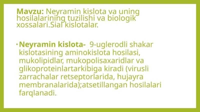 Neyraminkislotavauninghosilalariningtuzilishivabiologikxossalari.Sialkislotalar 1
