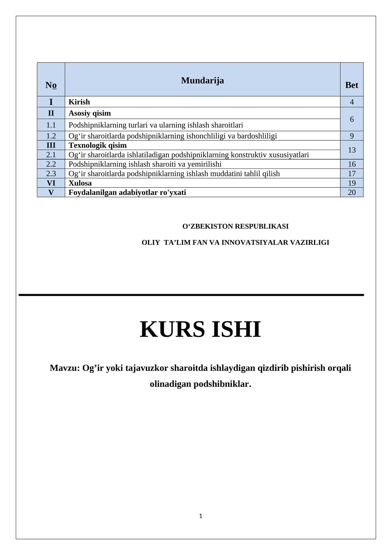 Og’ir yoki tajavuzkor sharoitda ishlaydigan qizdirib pishirish orqali olinadigan podshibniklar 1