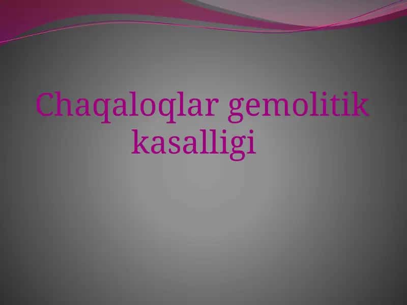 Chaqaloqlar gemolitik kasalligi 1