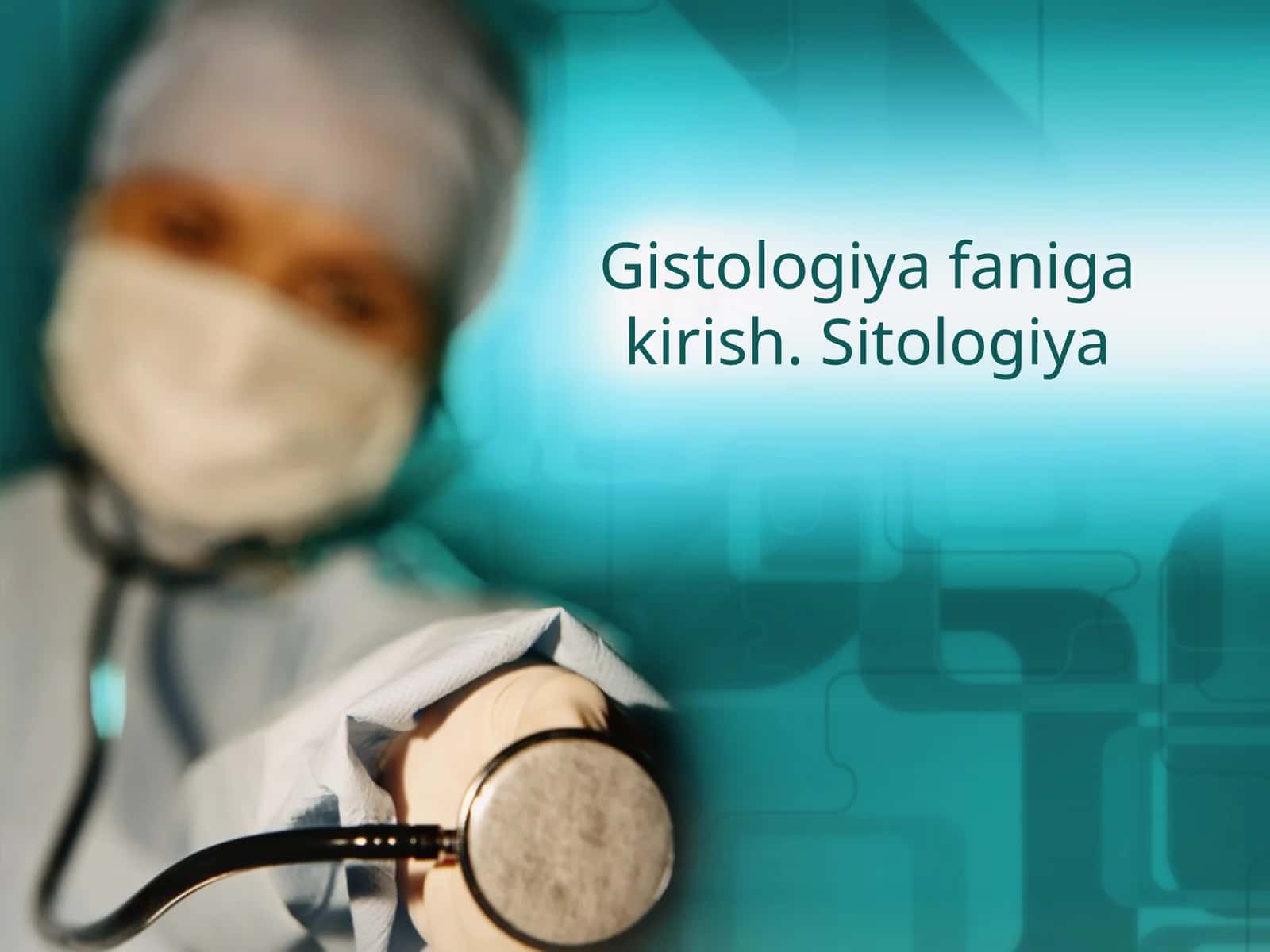 Gistologiya faniga kirish. Sitologiya 1