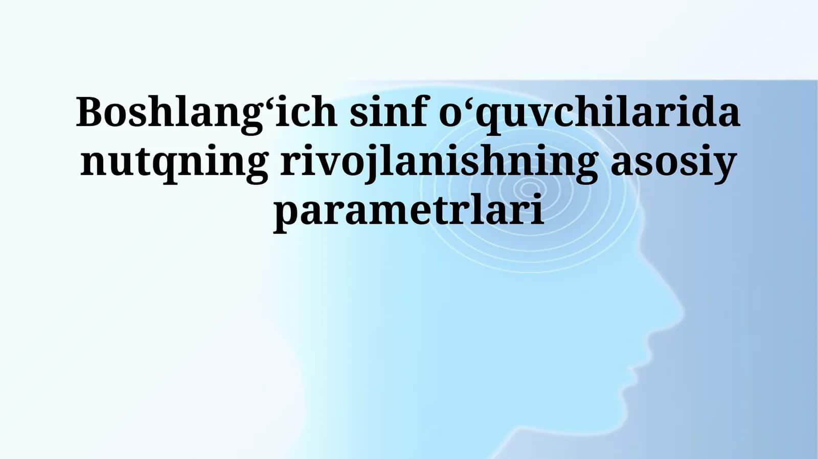 Nutqning rivojlanishi boshlangʻich sinf oʻquvchilarida 1