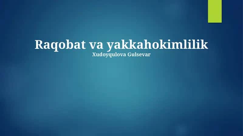 Raqobat va yakkahokimlilik 1