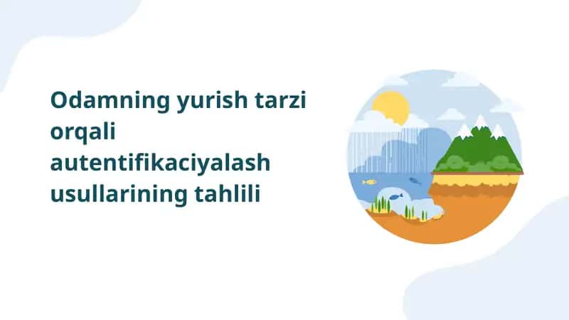 Odamning yurish tarzi orqali autentifikaciyalash usullarining tahlili 1