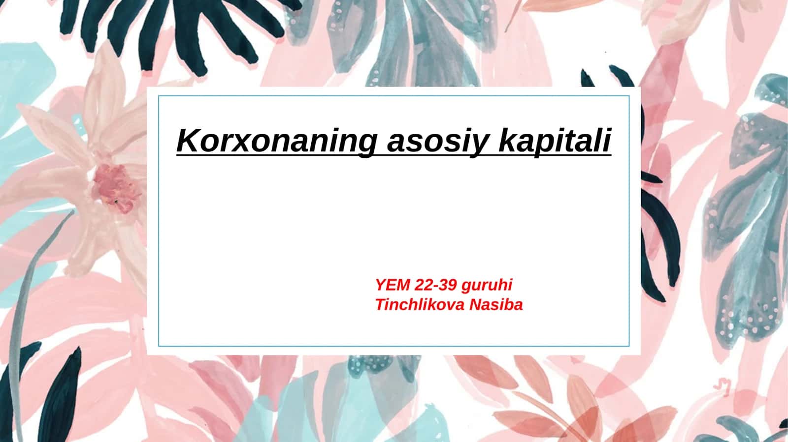 Korxonaning asosiy kapitali 1
