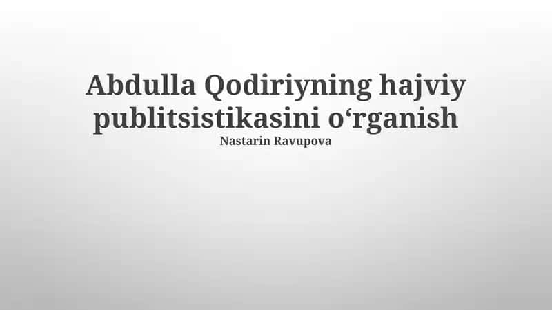 Abdulla Qodiriyning hajviy publitsistikasini oʻrganish 1