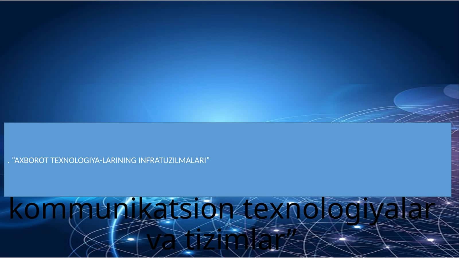 Axborot tеxnologiyalari infratuzilmasining komponеntlari 1