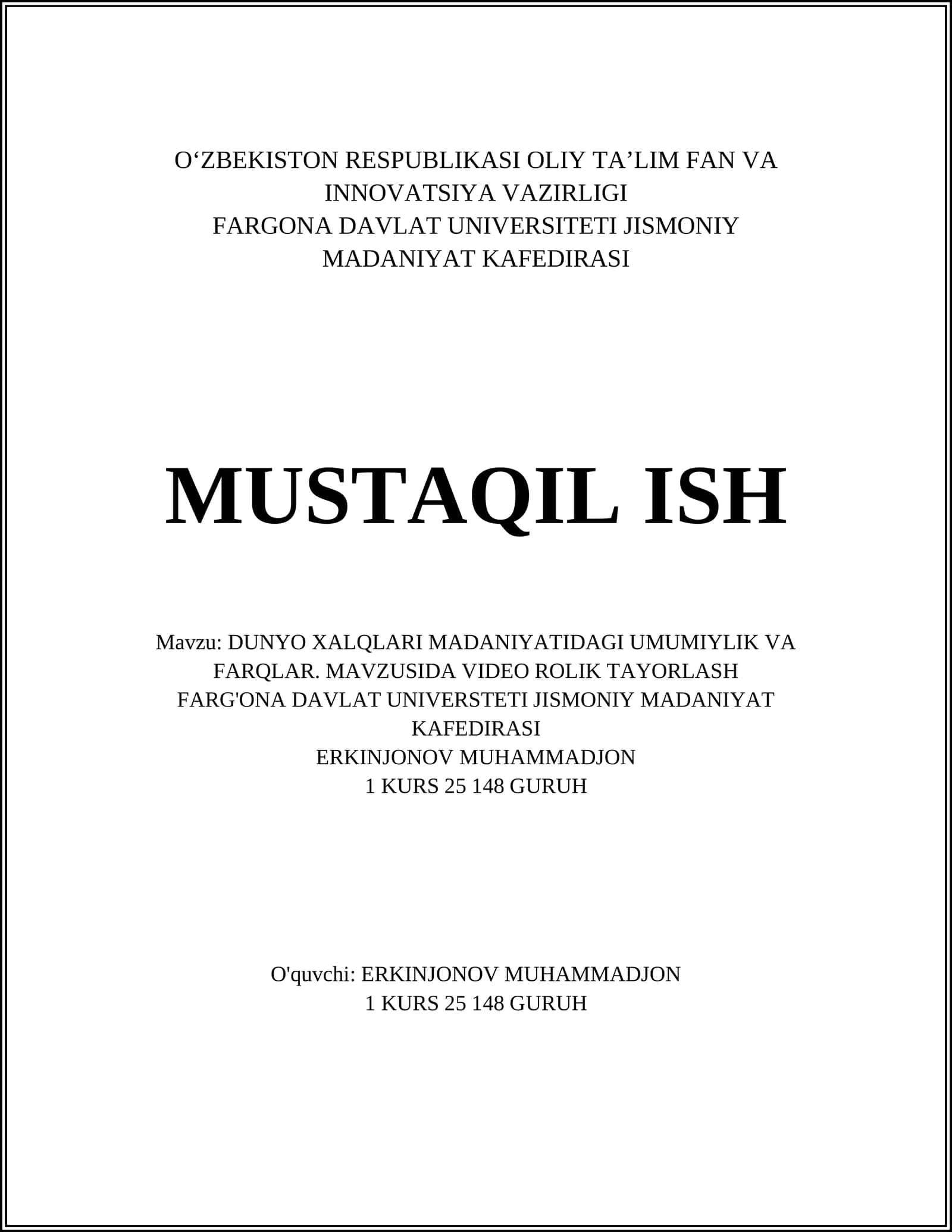 DUNYO XALQLARI MADANIYATIDAGI UMUMIYLIK VA FARQLAR. MAVZUSIDA VIDEO ROLIK TAYORLASH 1