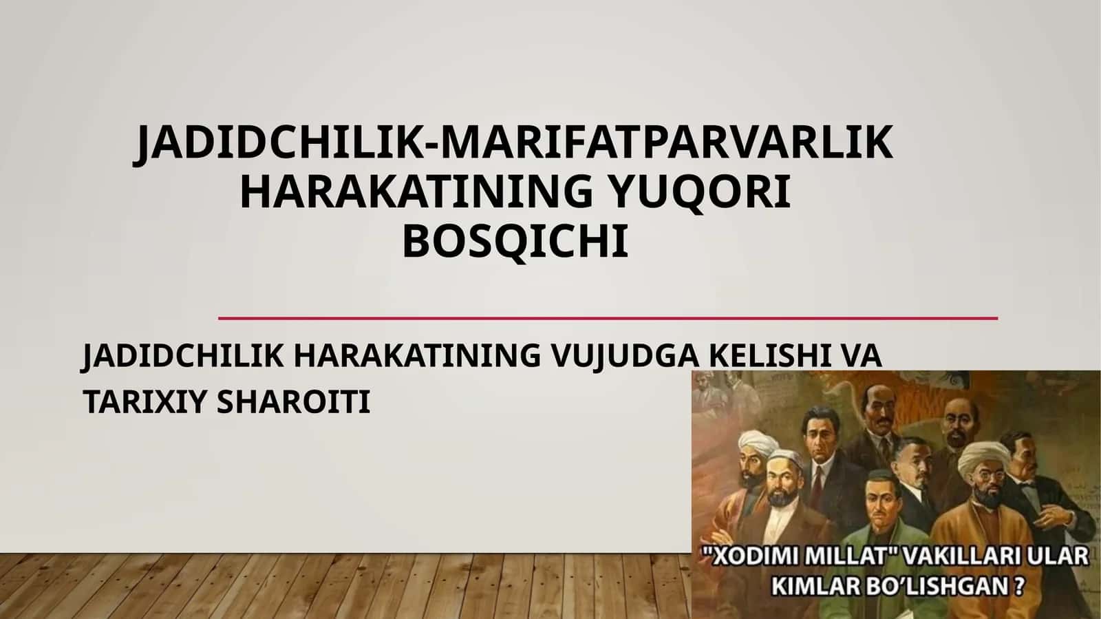 Jadidchilik-marifatparvarlikharakatiningyuqoribosqichi 1