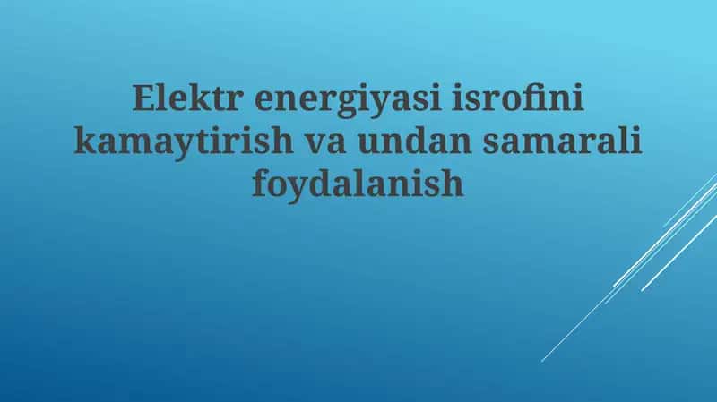 Elektrenergiyasi isrofini kamaytirish va undan samarali foydalanish 1