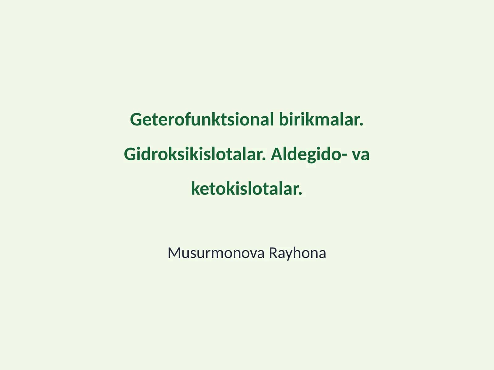 Geterofunktsional birikmalar. Gidroksikislotalar. Aldegido- va ketokislotalar 1