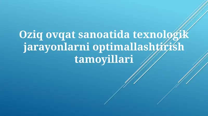 Oziqovqatsanoatidagi texnologik jarayonlarni optimallashtirish tamoyillari 1