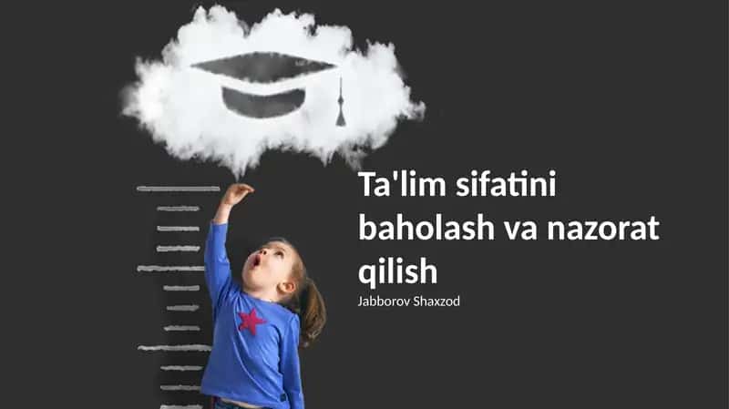 Ta'lim sifatini baholash va nazorat qilish 1