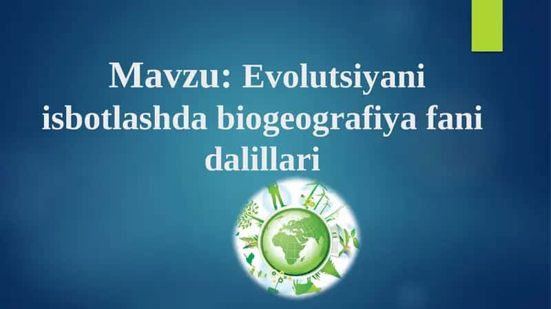 Evolutsiyani isbotlashda biogeografiya fani dalillari 1
