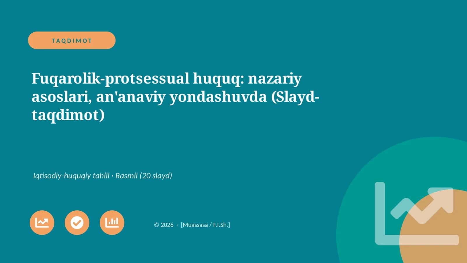 Fuqarolik-protsessual huquq: nazariy asoslari, an'anaviy yondashuvda (Slayd-taqdimot) 1