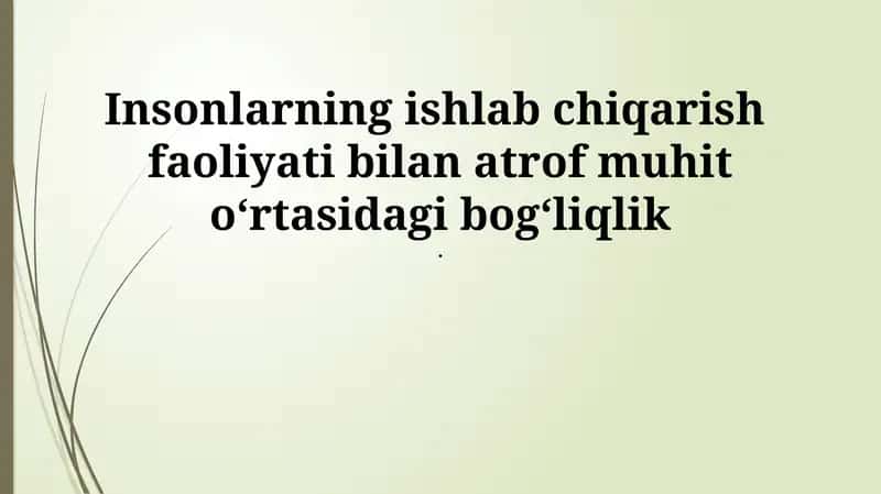 Ishlab chiqarish turlari va atrof-muhitga ta'siri 1