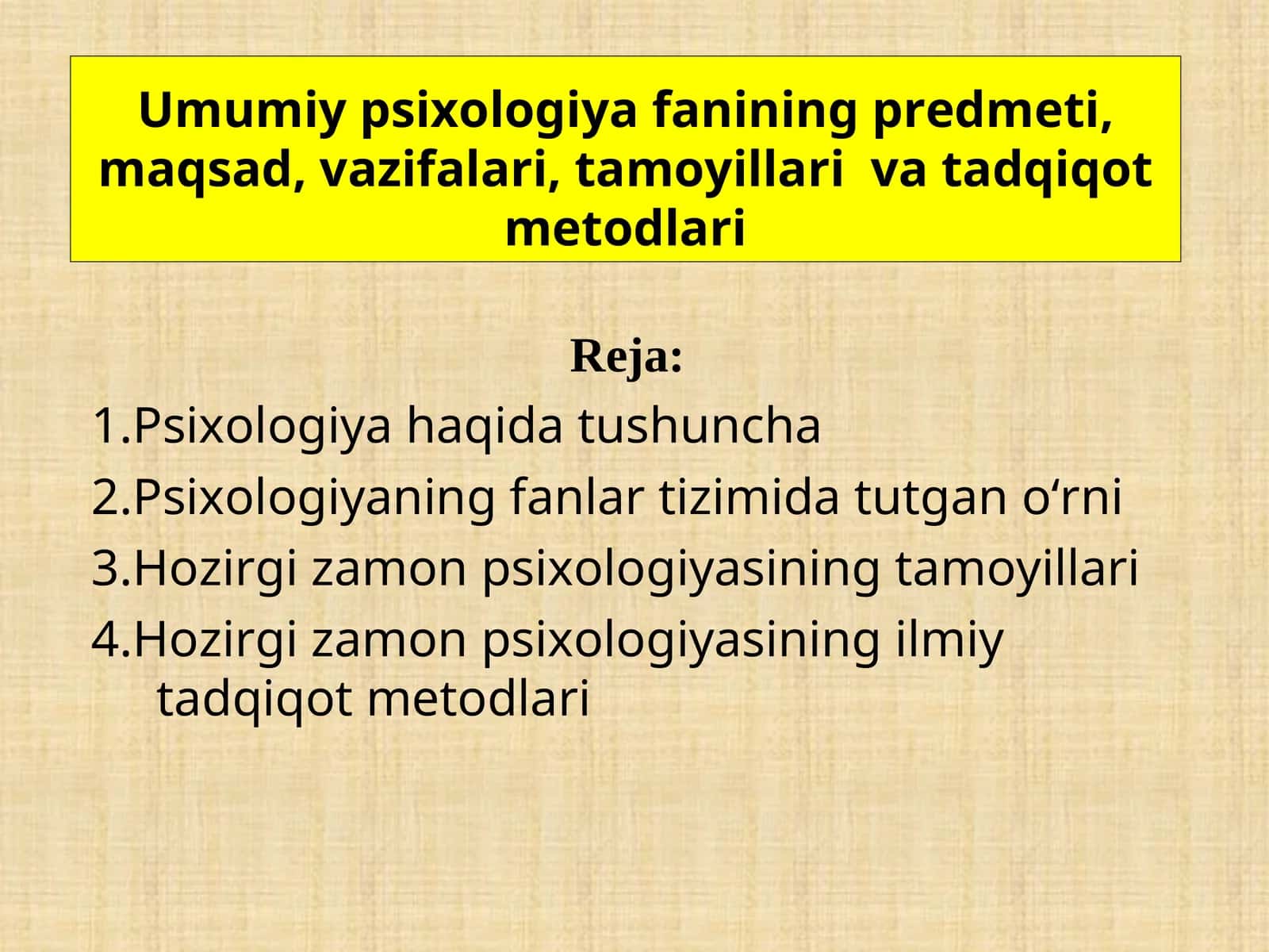 Umumiy psixologiya fanining predmeti, maqsad, vazifalari, tamoyillari va tadqiqot metodlari 1
