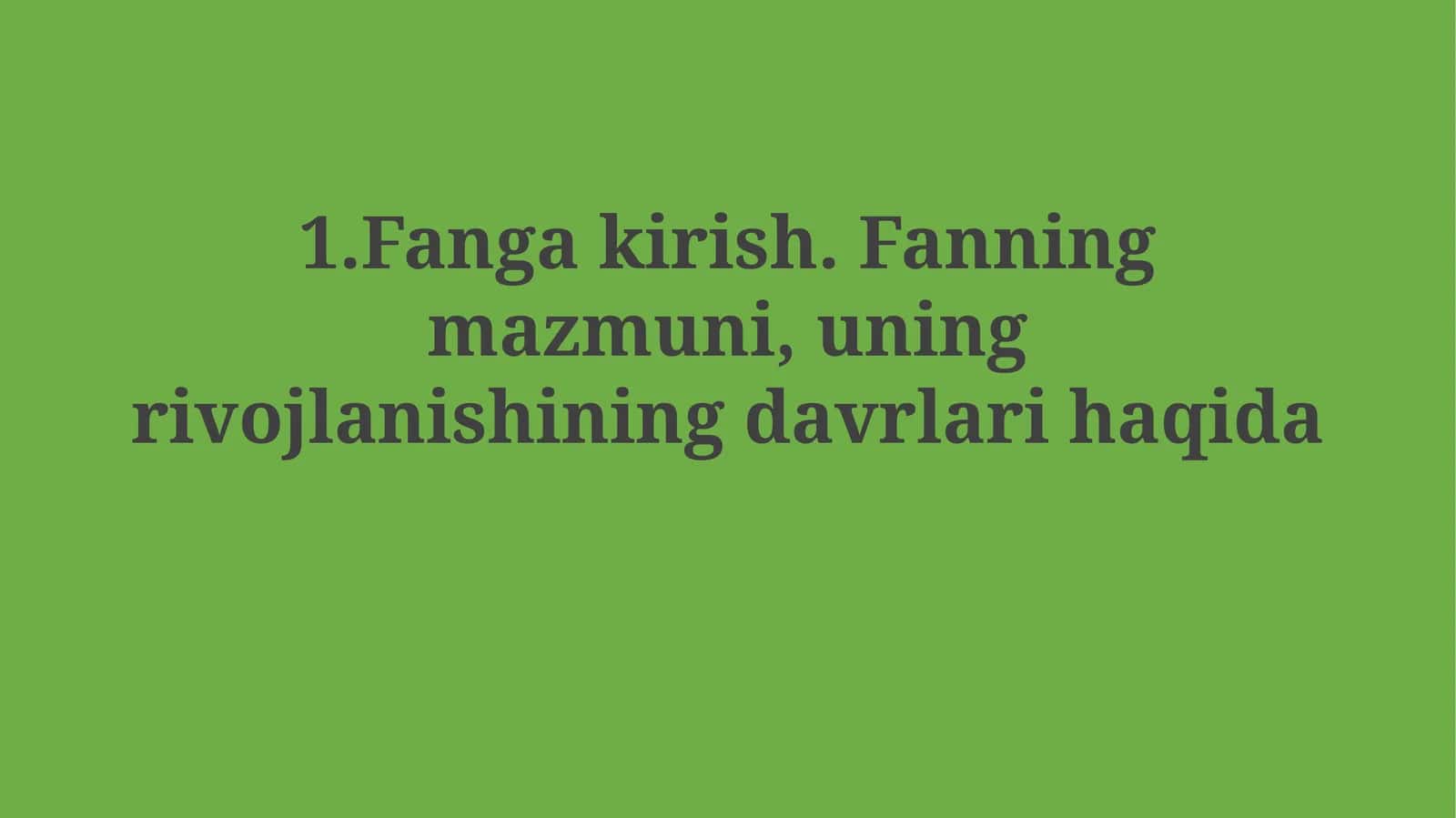 Fanning mazmuni, uning rivojlanishining davrlari haqida 1