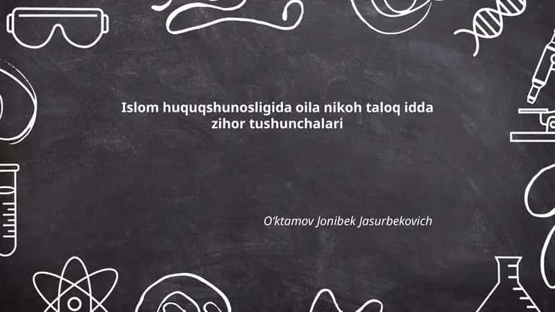 Islom huquqshunosligida oila nikoh taloq idda zihor tushunchalari 1