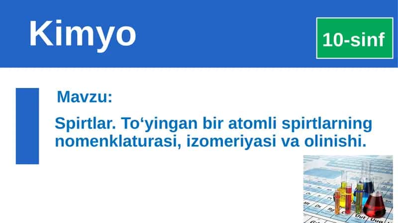 Spirtlar.To‘yinganbiratomlispirtlarningnomenklaturasi,izomeriyasivaolinishi 1